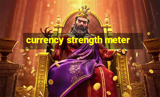 currency strength meter