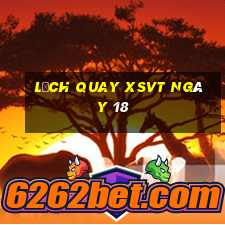 Lịch quay XSVT ngày 18