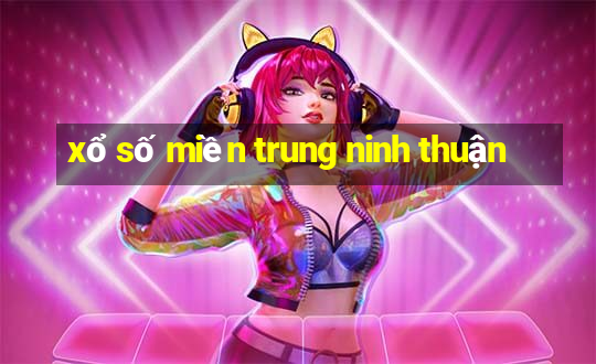 xổ số miền trung ninh thuận