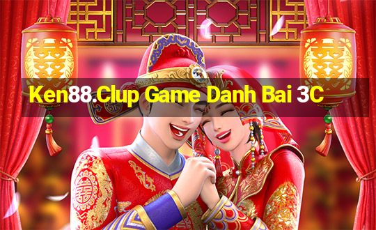 Ken88.Clup Game Danh Bai 3C