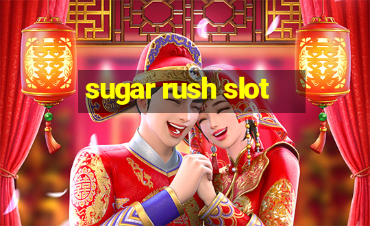 sugar rush slot