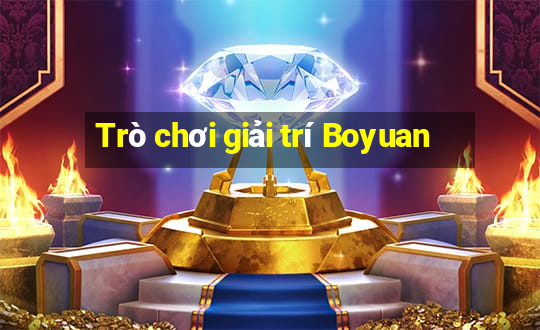 Trò chơi giải trí Boyuan