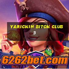 yarichin bitch club 3