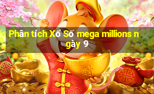 Phân tích Xổ Số mega millions ngày 9