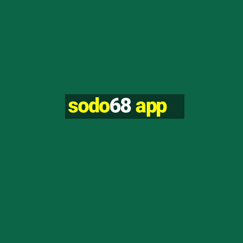 sodo68 app