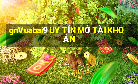 gnVuabai9 UY TÍN MỞ TÀI KHOẢN