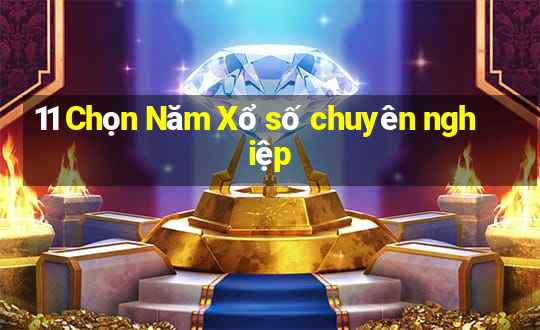 11 Chọn Năm Xổ số chuyên nghiệp