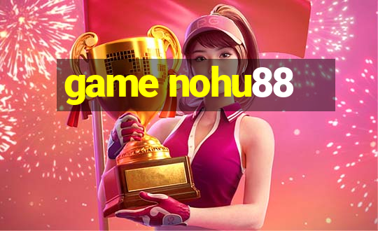 game nohu88