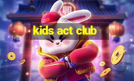 kids act club