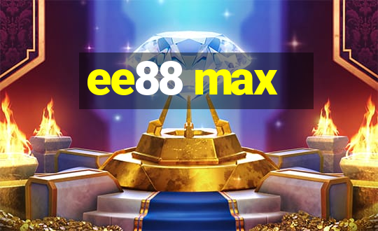 ee88 max