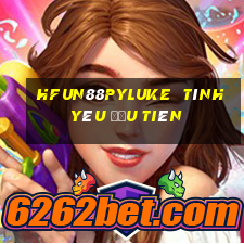 HFun88pyLuke  tình yêu đầu tiên