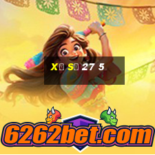 xổ số 27 5