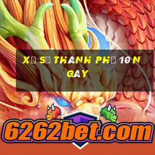 xổ số thành phố 10 ngày