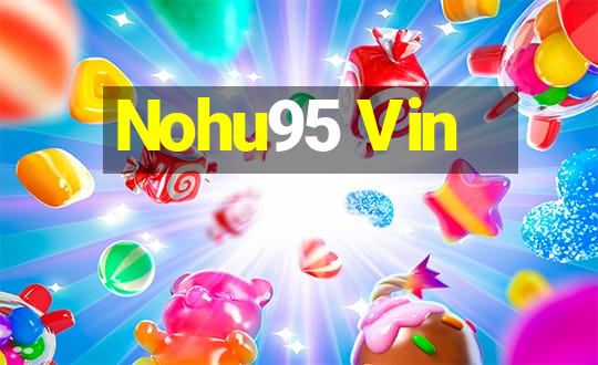 Nohu95 Vin