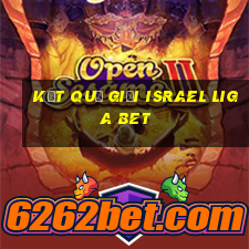 kết quả giải israel liga bet