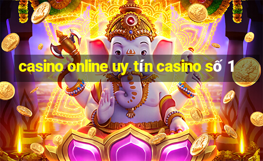 casino online uy tín casino số 1