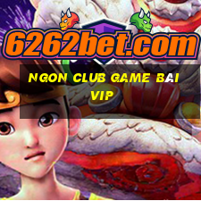 Ngon Club Game Bài Vip