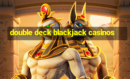 double deck blackjack casinos