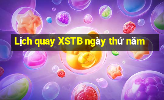 Lịch quay XSTB ngày thứ năm