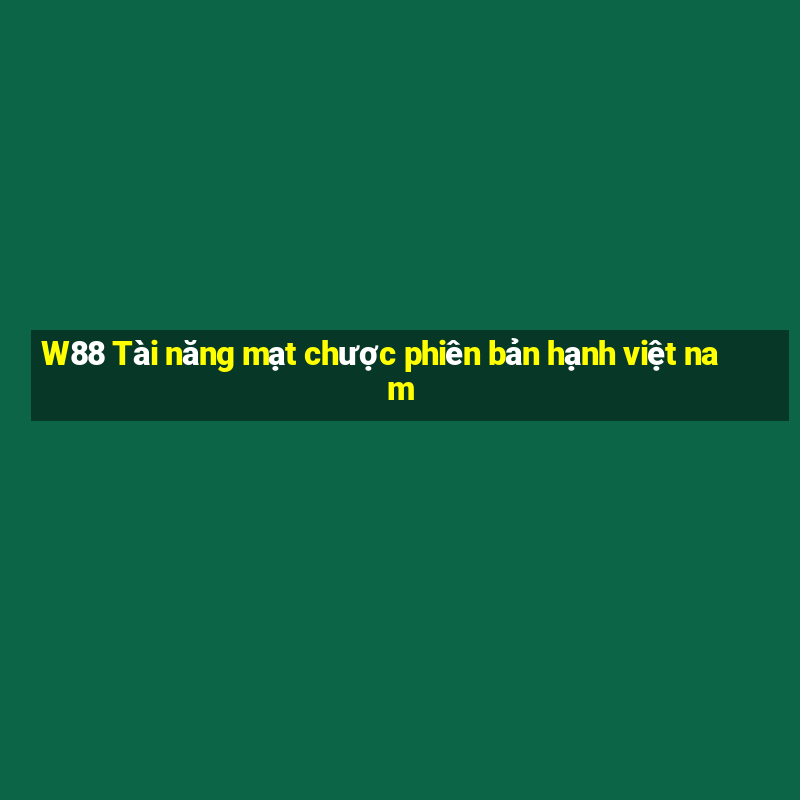 W88 Tài năng mạt chược phiên bản hạnh việt nam