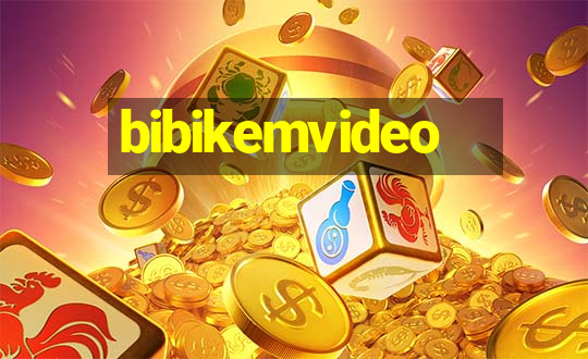 bibikemvideo