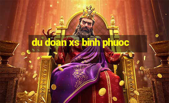 du doan xs binh phuoc