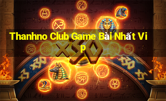 Thanhno Club Game Bài Nhất Vip