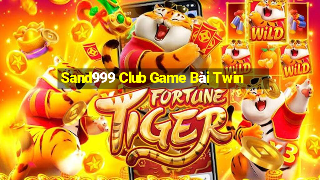 Sand999 Club Game Bài Twin