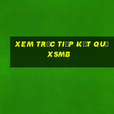 xem trực tiếp kết quả xsmb