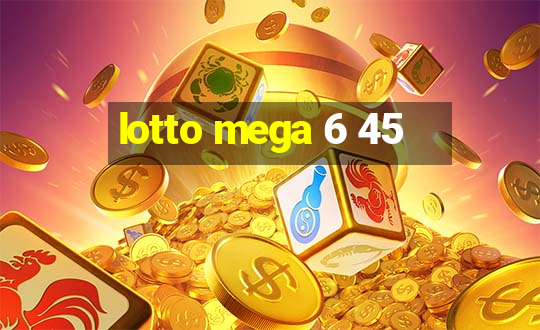 lotto mega 6 45