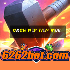 cách nạp tiền m88