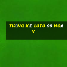 thống kê loto 99 ngày