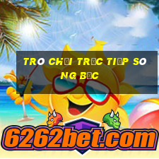 Trò chơi trực tiếp sòng bạc