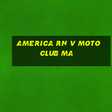 america rn v moto club ma