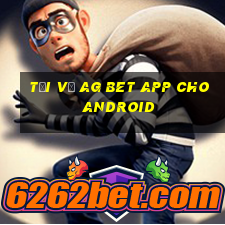 Tải về ag Bet app cho Android