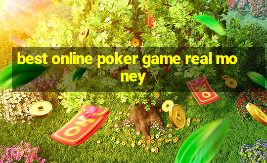 best online poker game real money