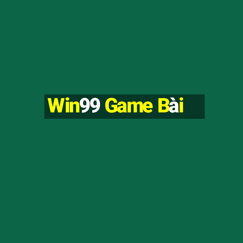 Win99 Game Bài