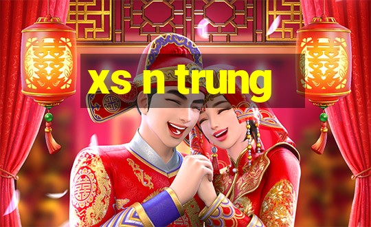 xs n trung