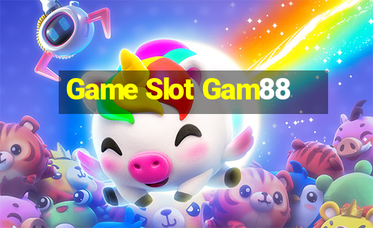 Game Slot Gam88