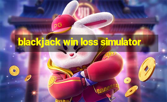 blackjack win loss simulator