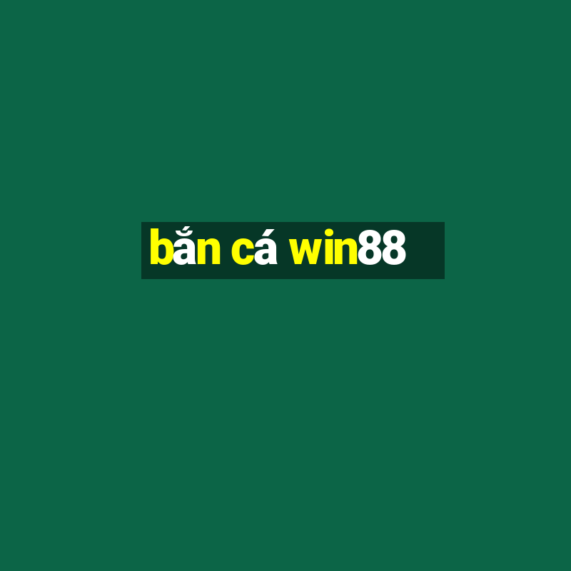 bắn cá win88