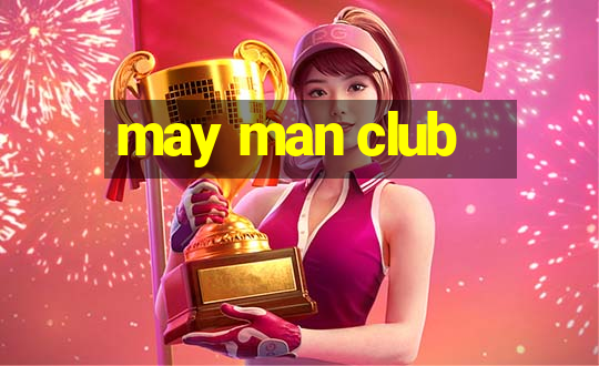 may man club