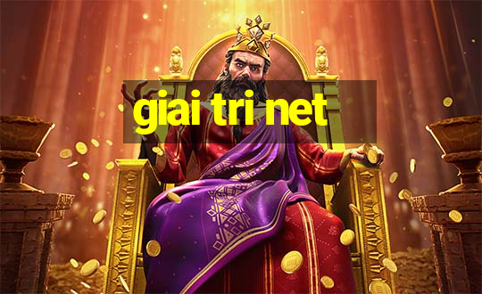 giai tri net