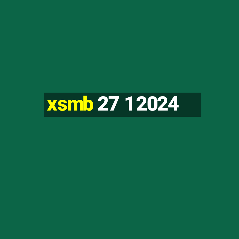 xsmb 27 1 2024