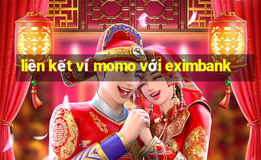 liên kết ví momo với eximbank