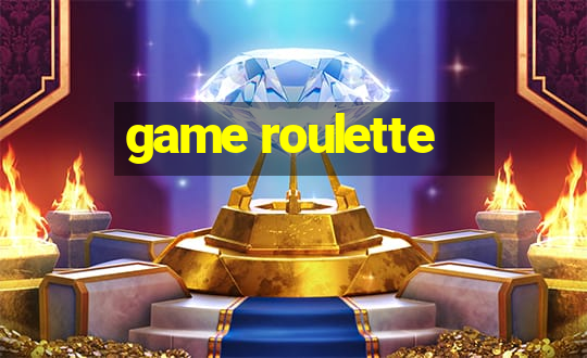 game roulette