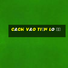 cách vào tiền lô đề