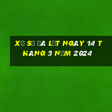 xổ số đà lạt ngày 14 tháng 3 năm 2024