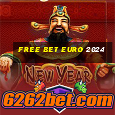 free bet euro 2024