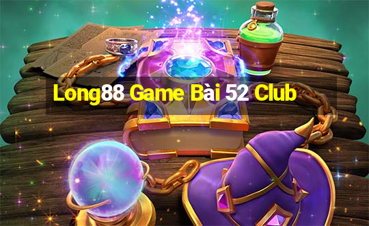 Long88 Game Bài 52 Club